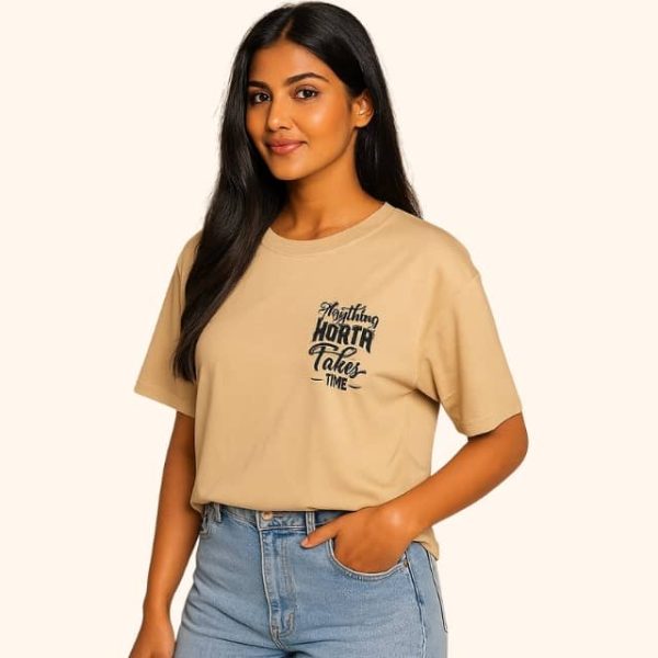 Women’s Oversized Quote T-Shirt – “Everything Worth Takes Time” | Dreon India - Image 3