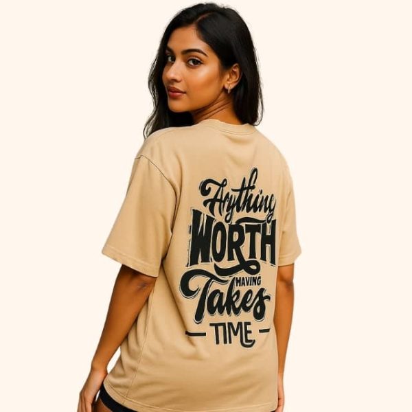 Women’s Oversized Quote T-Shirt – “Everything Worth Takes Time” | Dreon India - Image 4